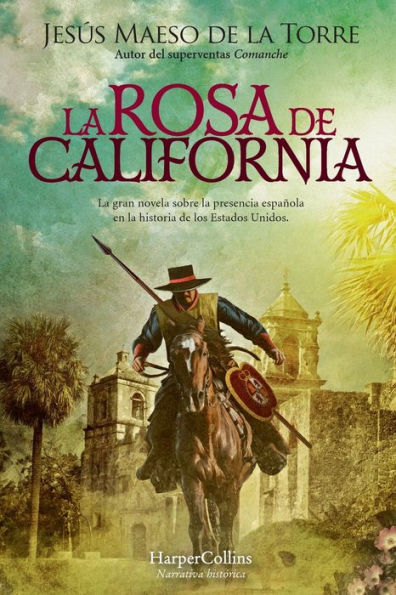 La rosa de California (The Rose - Spanish Edition)