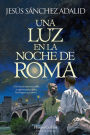 Una luz en la noche de Roma (A Light in the Night of Rome - Spanish Edition)