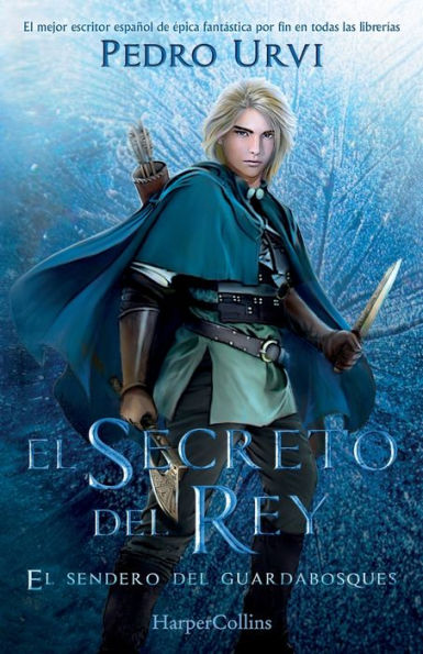 El Secreto del Rey (The King's Secret - Spanish Edition): El Sendero del Guardabosques, Libro 2 (Path of the Ranger, Book 2)