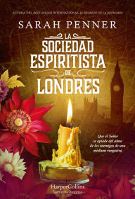 Title: La Sociedad Espiritista de Londres, Author: Sarah Penner