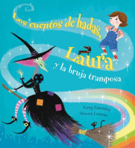 Title: Cuentos de hadas, Laura y la Bruja tramposa, Author: Greg Gormley