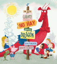 Title: En este cuento no hay dragon, Author: Lou Carter