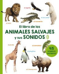 Title: El Libro de los animales salvajes y sus sonidos, Author: Various Authors