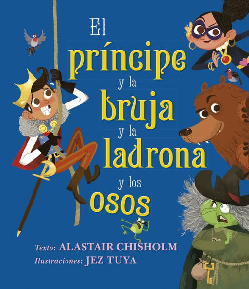 Príncipe y la bruja y la ladrona y los osos, El