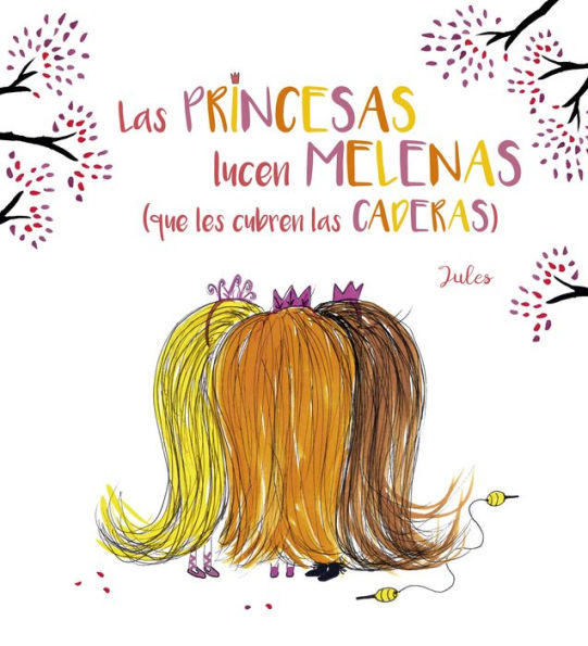 Princesas lucen melenas (que les cubren las caderas), Las