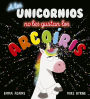 A los unicornios no les gustan los arcoíris