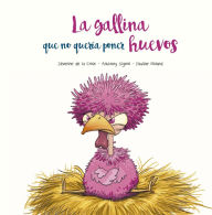 Title: Gallina que no quería poner huevos, La, Author: Severine de la Croix