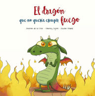 Title: Dragón que no quería escupir fuego, El, Author: Séverine de la Croix