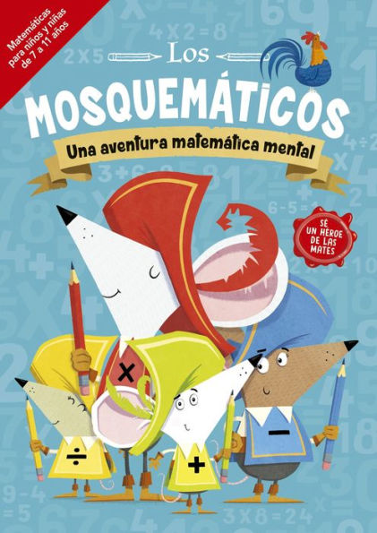 Mosquemáticos, Los. Una aventura matemática mental