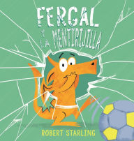 Title: Fergal y la mentirijilla, Author: Robert Starling