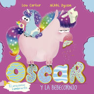 Title: Oscar el unicornio hambriento y el bebecornio, Author: Lou Carter