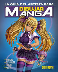 Title: Guia del artista para dibujar manga, La, Author: Ben Krefta