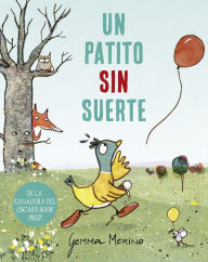 Title: Un patito sin suerte, Author: Gemma Merino