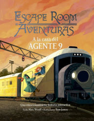 Title: Escape Room - A la caza del Agente 9, Author: Alex Woolf