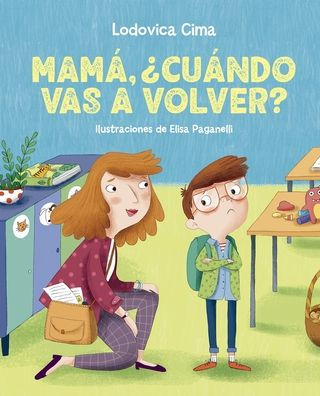 Mamá, ¿cuándo vas a volver?