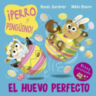 Title: Perro y pingüino. El huevo perfecto, Author: Hazel Gardner