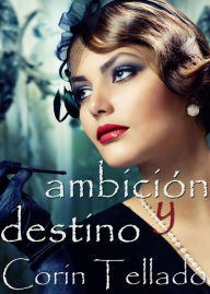 Title: Ambición y destino, Author: Corín Tellado