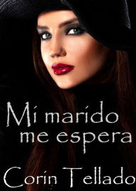 Title: Mi marido me espera, Author: Corín Tellado