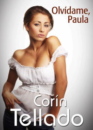 Title: Olvídame, Paula, Author: Corín Tellado