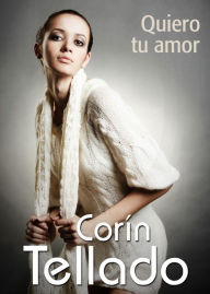 Title: Quiero tu amor, Author: Corín Tellado