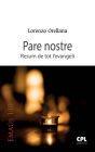 Pare nostre: Resum de tot l'evangeli