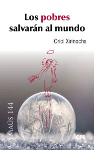 Title: Los pobres salvarán al mundo, Author: Karl Williams