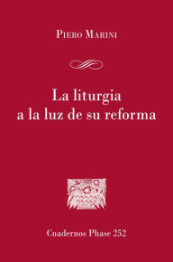 Title: La liturgia a la luz de su reforma, Author: Piero Marini