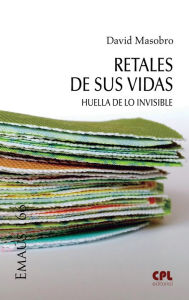 Title: Retales de sus vidas, Author: David Masobro