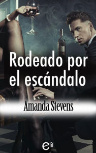 Title: Rodeado por el escándalo, Author: Amanda Stevens