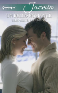 Title: Un bello romance, Author: Elizabeth Harbison