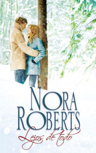 Title: Lejos de todo, Author: Nora Roberts