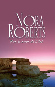 Title: Por el amor de Lilah: Los Calhoun (3), Author: Nora Roberts