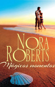 Title: Mágicos momentos, Author: Nora Roberts