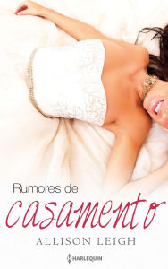 Title: Rumores de casamento, Author: Allison Leigh