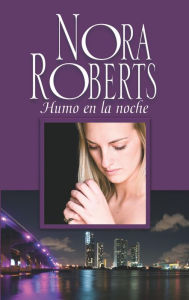 Title: Humo en la noche: Historias nocturnas, Author: Nora Roberts