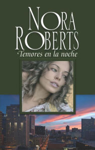 Title: Temores en la noche: Historias nocturnas, Author: Nora Roberts