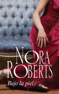 Title: Bajo la piel: Abigail OHurley (3), Author: Nora Roberts