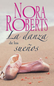 Title: La danza de los sueños, Author: Nora Roberts