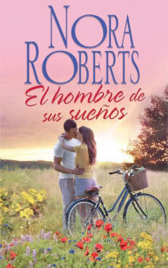 Title: El hombre de sus sueños, Author: Nora Roberts