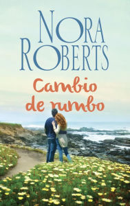 Title: Cambio de rumbo, Author: Nora Roberts