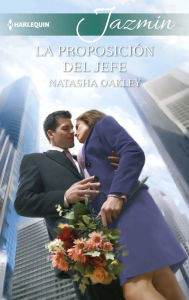 Title: La proposición del jefe, Author: Natasha Oakley