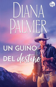 Title: Un guiño del destino, Author: Diana Palmer