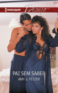 Title: Pai sem saber, Author: Amy J. Fetzer