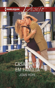 Title: Casamento em família, Author: Joan Hohl