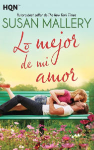 Title: Lo mejor de mi amor, Author: Susan Mallery