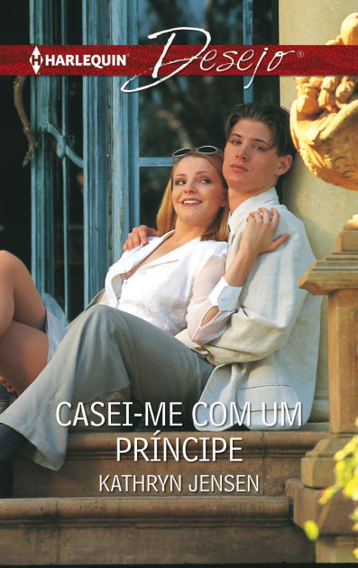 Casei-Me com um príncipe by Kathryn Jensen | eBook | Barnes & Noble®