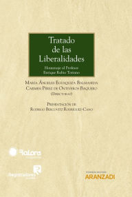 Title: Tratado de las liberalidades: Homenaje al profesor Enrique Rubio Torrano, Author: M Ángeles Egusquiza Balmaseda