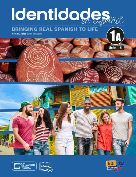 Identidades en español 1A - Student Print Edition -units 1-5- plus 6 months Digital Super pack  (eBook + Identidades/ELEteca online program): Bringing Real Spanish to life