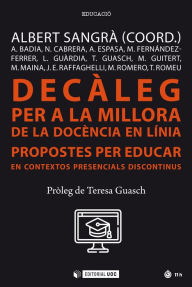 Title: Decàleg per a la millora de la docència en línia: Propostes per educar en contextos presencials discontinus, Author: VVAA