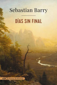 Title: Días sin final (AdN), Author: Sebastian Barry
